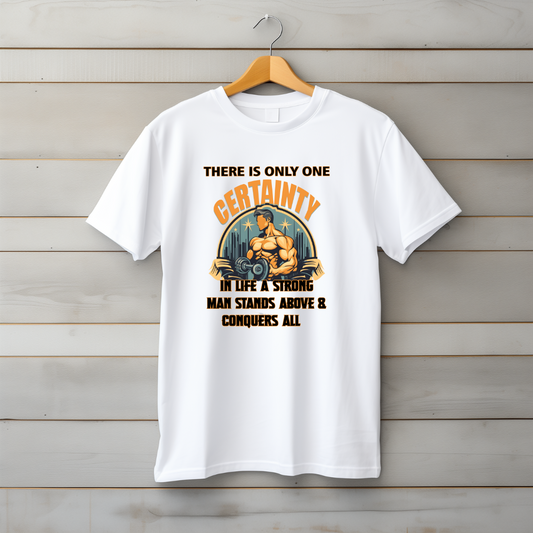 A STRONG MAN STAND ABOVE AND CONQURES ALL| EXCLUSIVE MENS T SHIRT